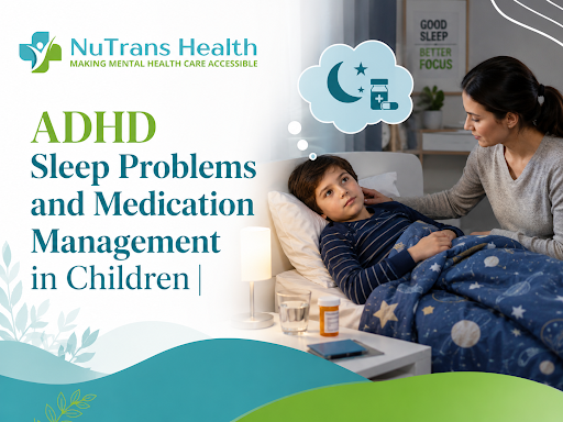 ADHD Sleep Problems and Medication Management in Children
