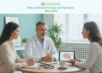 Combined Therapy and Psychiatry Work Better