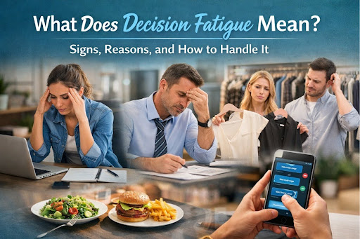 What Does Decision Fatigue Mean? Signs, Causes & How to Handle It