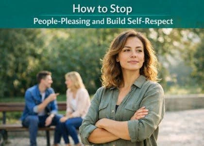 From People-Pleasing to Self-Respect