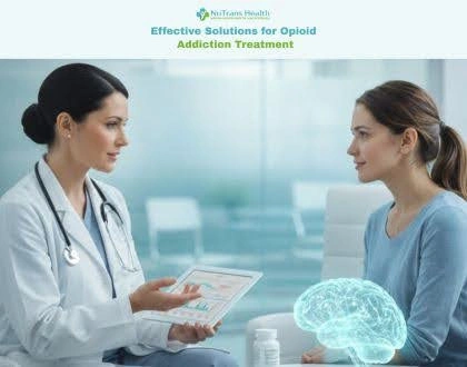 Effective Solutions for Opioid Addiction Treatment