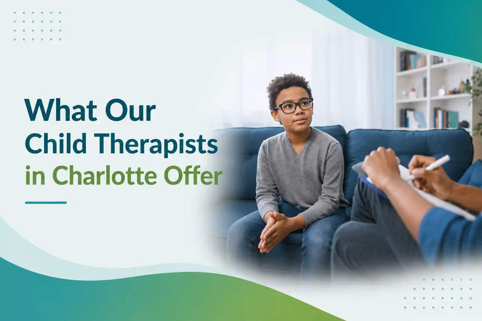 What our child therapists in Charlotte offer